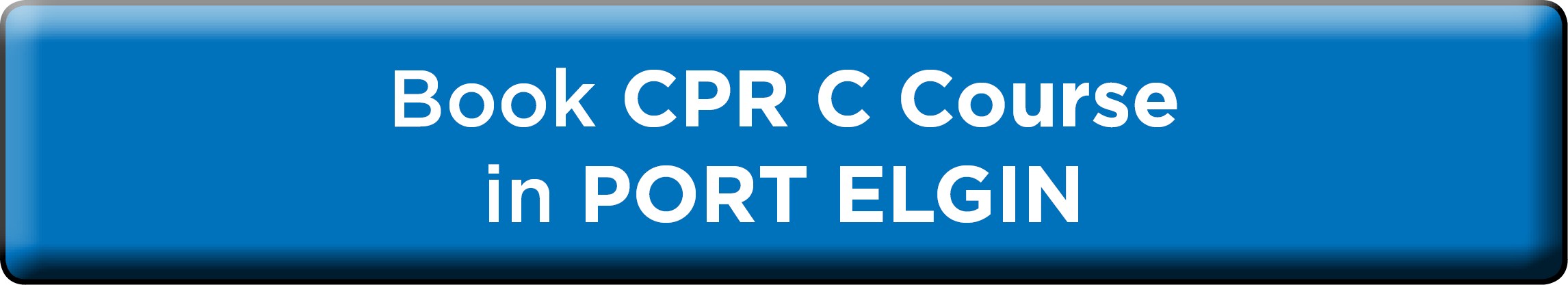 Book CPR Level C in Port Elgin NOW